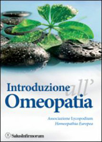 Introduzione all'Omeopatia - A cura dell’ Associazione Lycopodium Homeopathia Europea