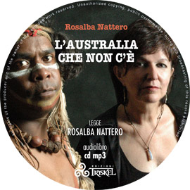 “L’Australia che non c’è” è anche in edizione audiolibro, letto dall’Autrice con musiche LabGraal & Jida Murray Gulpilil