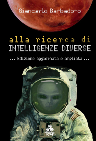Il libro “Alla ricerca di Intelligenze Diverse” di Giancarlo Barbadoro uscirà il prossimo settembre in edizione aggiornata e ampliata per le Edizioni Triskel