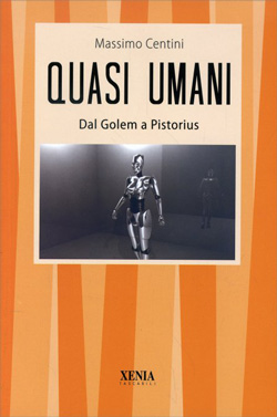 Il libro “Quasi umani” di Massimo Centini, edizioni Xenia, da cui è stato tratto questo articolo  